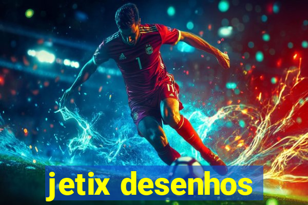 jetix desenhos